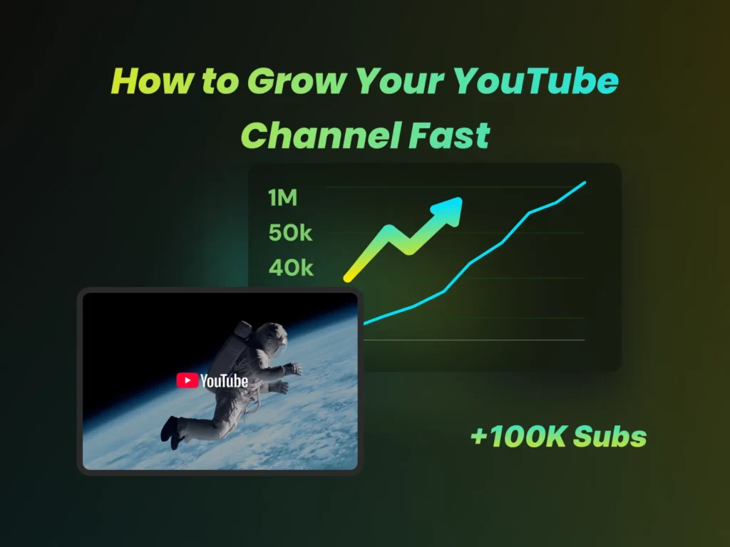 How to Grow Your YouTube Channel Fast: The Ultimate Guide