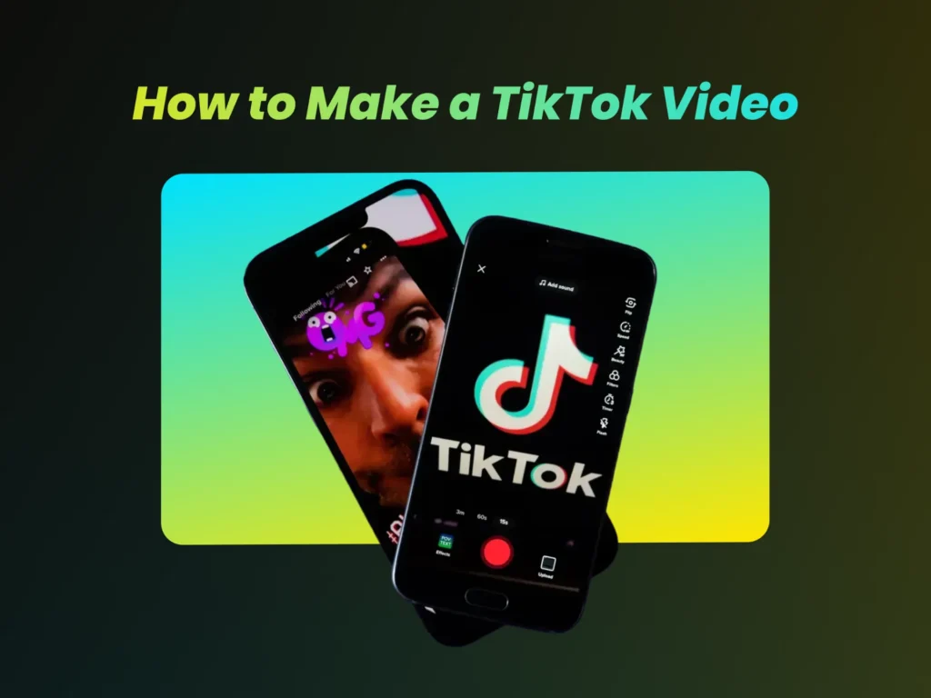 How to Make a TikTok Video