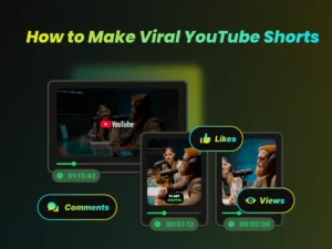 How to Make Viral YouTube Shorts: The Ultimate Guide to Short-Form Success