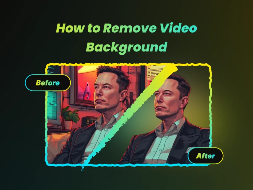 How to Remove Video Background: A Comprehensive Guide