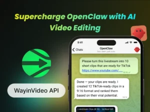 Give Your OpenClaw Superpowers: A Beginner's Guide to AI Video Editing with WayinVideo API