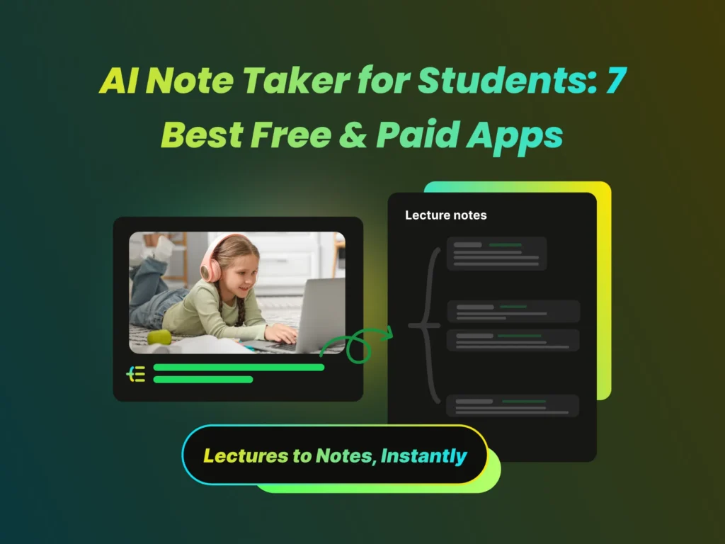 AI Note Taker for Students: 7 Best Free & Paid Apps
