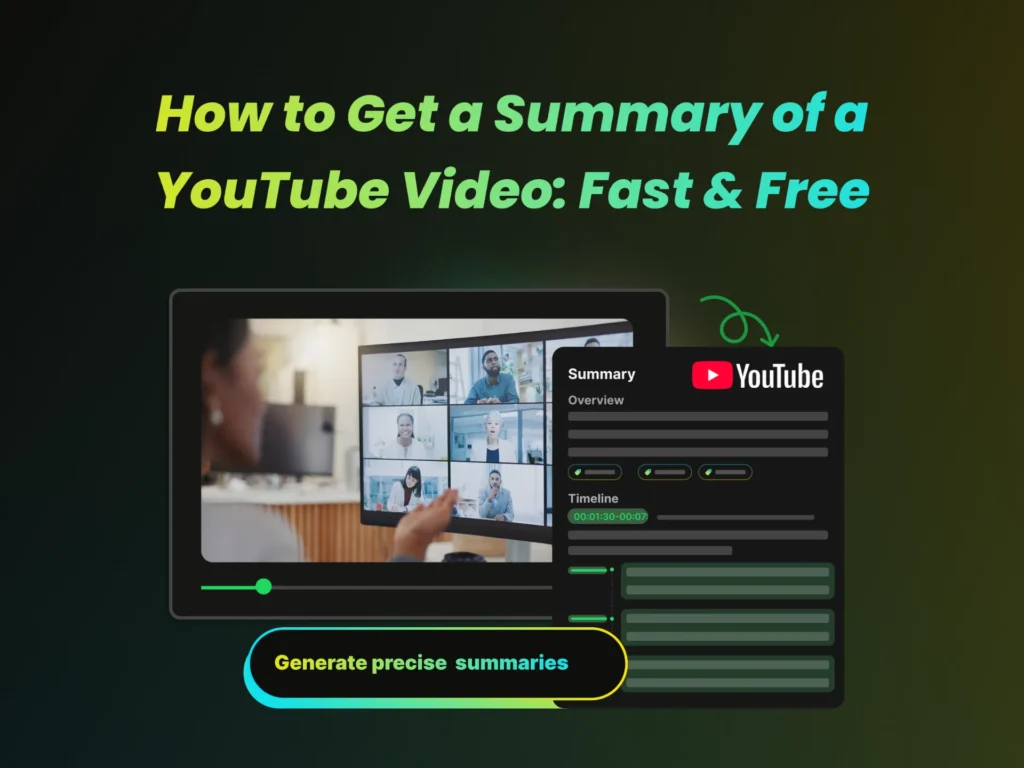 How to Get a Summary of a YouTube Video: Fast & Free
